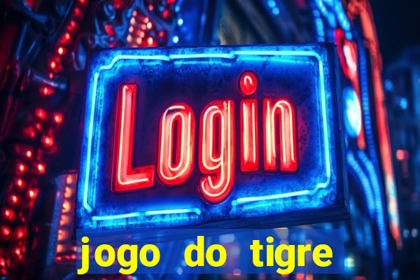 jogo do tigre plataforma nova